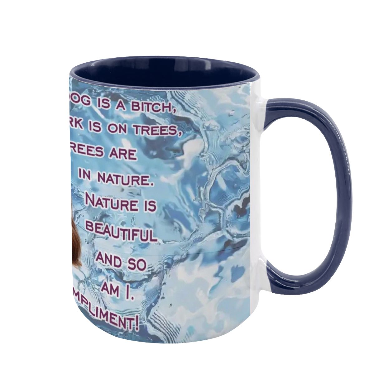 Sarcastic Sasquatch "You call me a bitch..", Large 15 Ounce Colorful Mugs – Made In USA