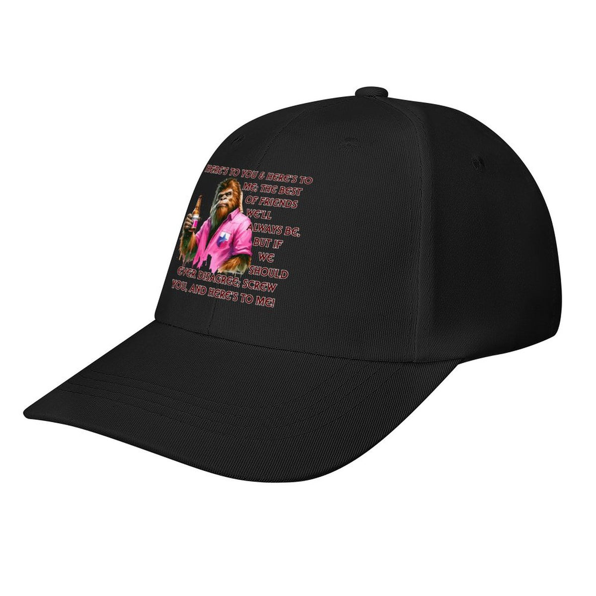 Bigfoot, Sasquatch “Here's to you..", Baseball Cap – 8 Colors