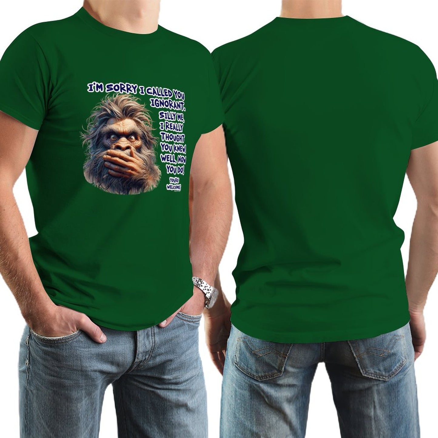 "I'm sorry I called you ignorant..", Bigfoot, Sasquatch, Cotton Short Sleeve Tshirt