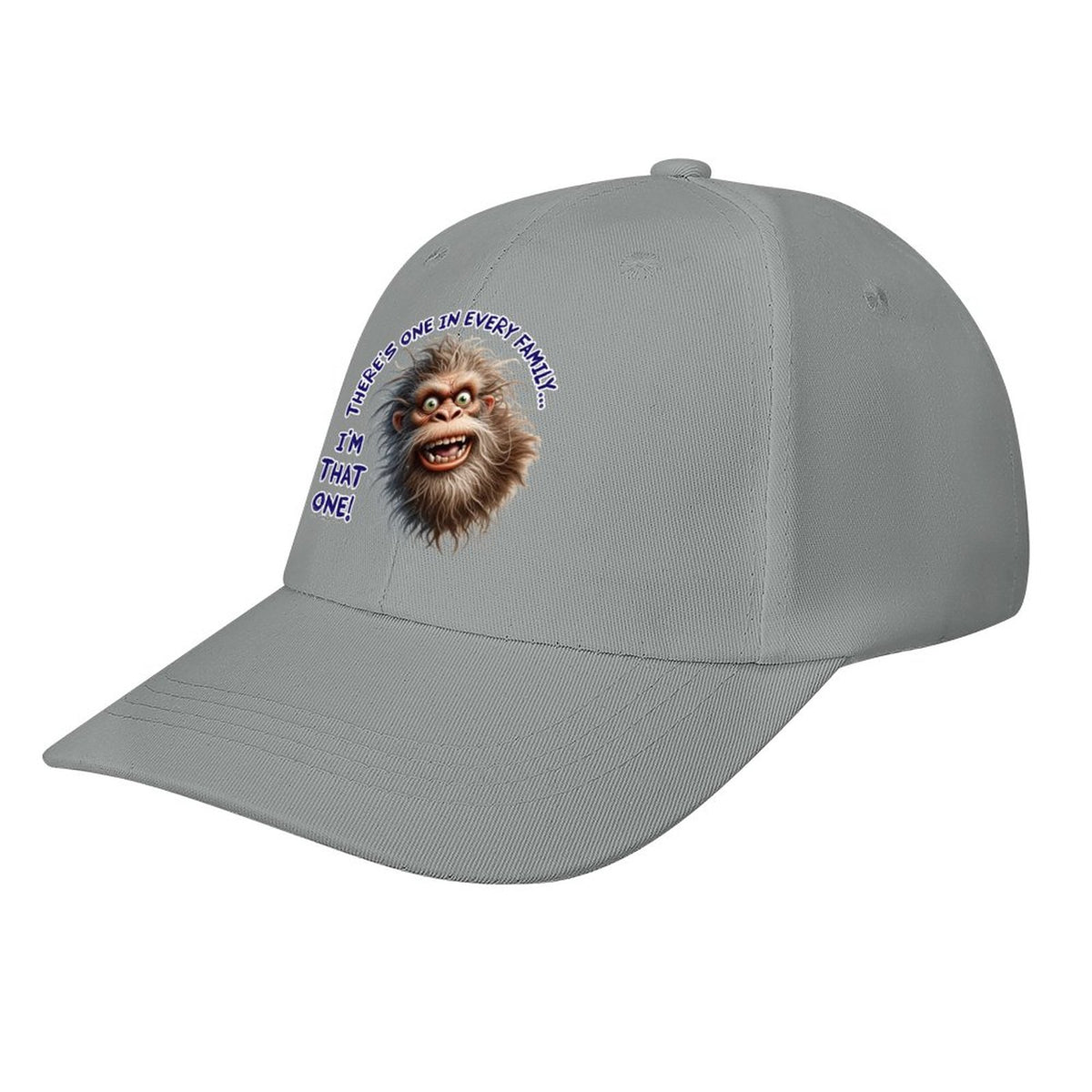 Bigfoot, Sasquatch “There's on in every..", Baseball Cap – 8 Colors