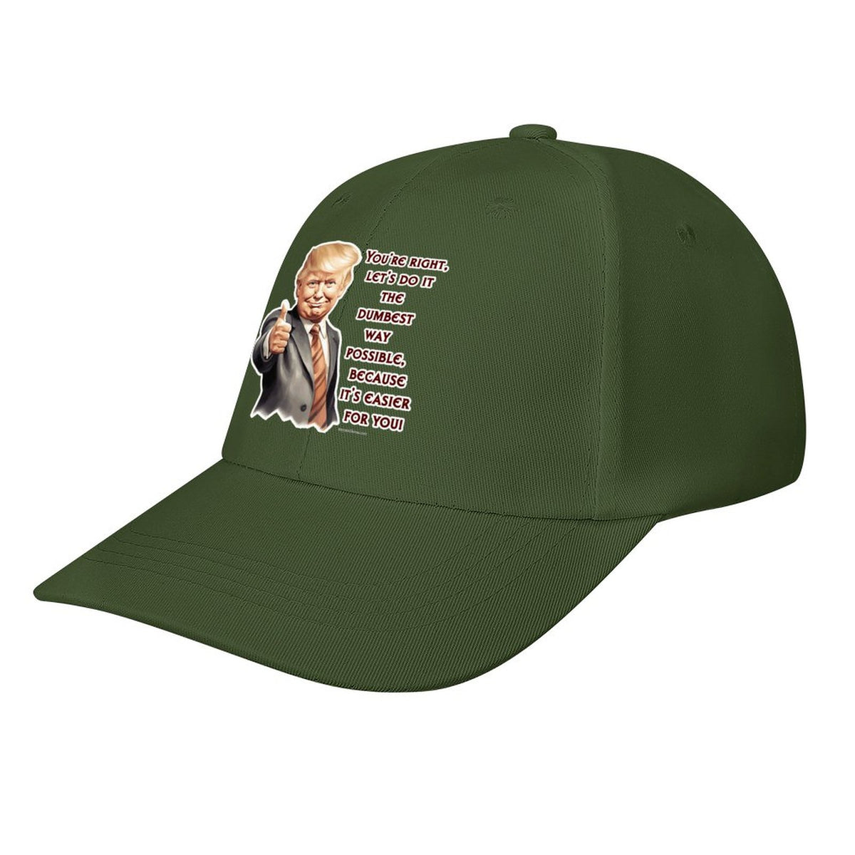 Donald Trump "That's right..", Baseball Cap – 8 Colors