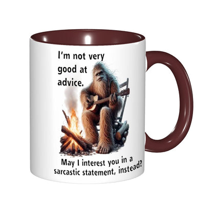 Sarcastic Sasquatch, “ I’m not good at advice” 11.2 Oz Ceramic Coffee Mug