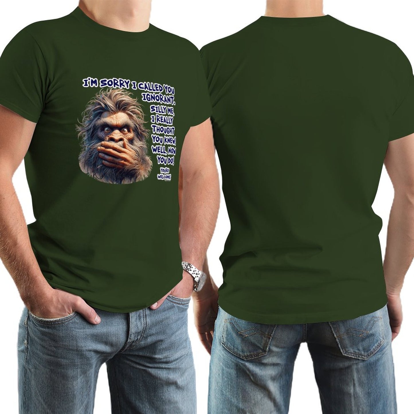 "I'm sorry I called you ignorant..", Bigfoot, Sasquatch, Cotton Short Sleeve Tshirt
